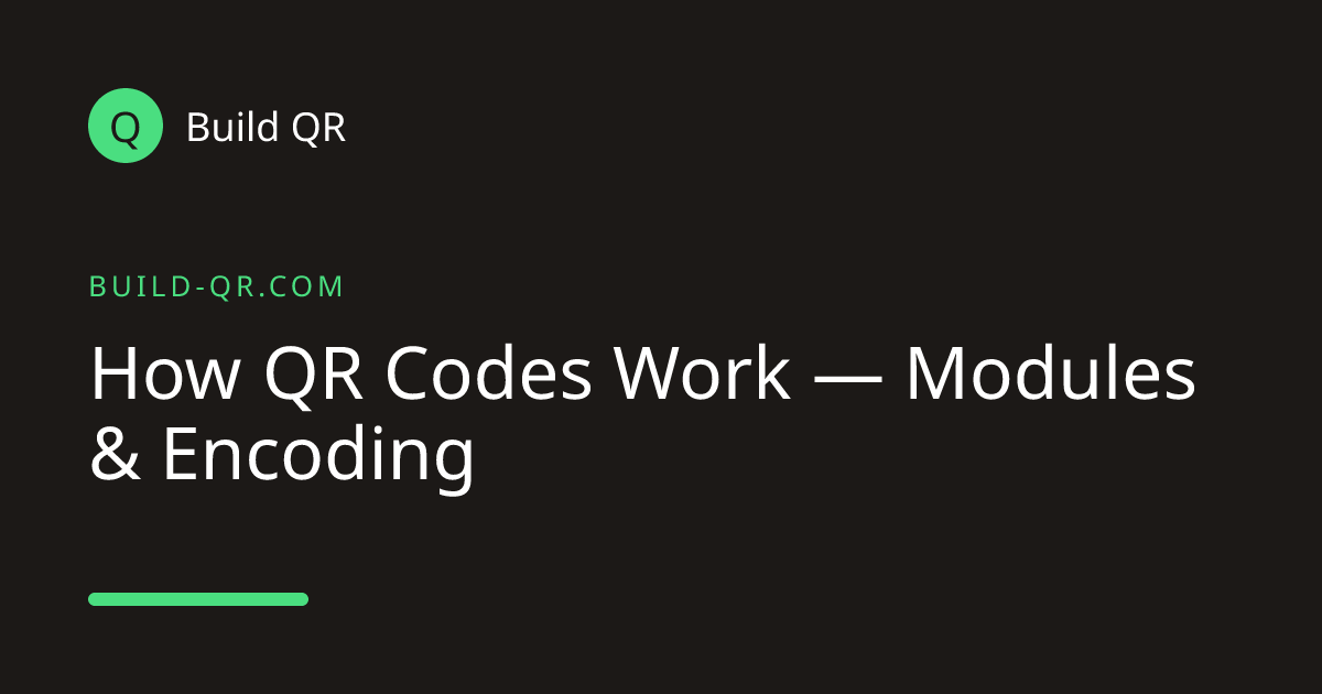 How QR Codes Work — Modules & Encoding | Build QR